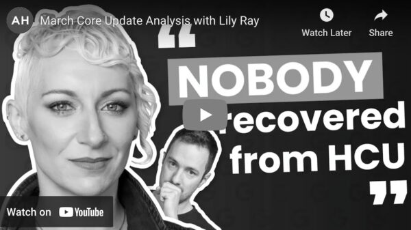 Screenshot of YouTube Video: March Core Update Analysis with Lily Ray by Authority Hacker.
